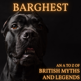 Barghest [An A-Z of Myths] - barghest
